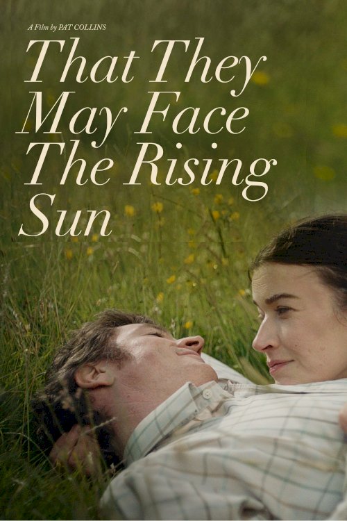 That They May Face the Rising Sun That They May Face the Rising Sun