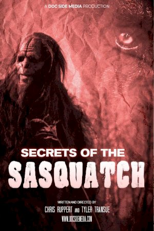 Secrets of the Sasquatch Secrets of the Sasquatch