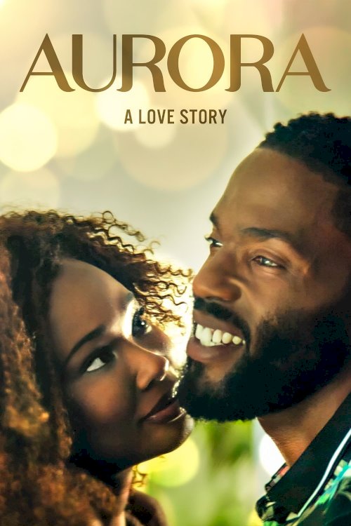 Aurora: A Love Story Aurora: A Love Story