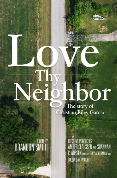 Love Thy Neighbor: The Story of Christian Riley Garcia Love Thy Neighbor: The Story of Christian Riley Garcia