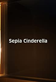 Sepia Cinderella Sepia Cinderella