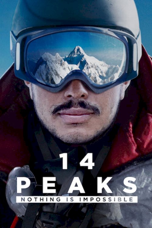 14 Peaks: Nothing Is Impossible 14 Peaks: Nothing Is Impossible