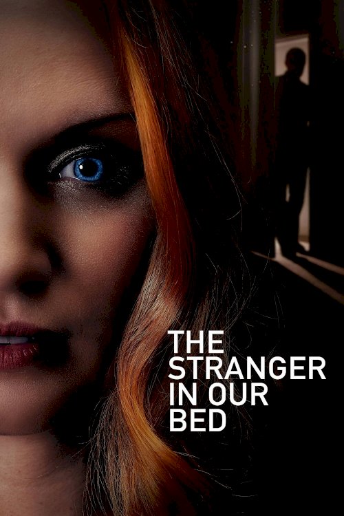 The Stranger in Our Bed The Stranger in Our Bed