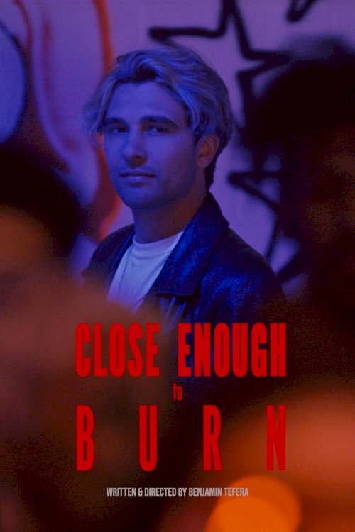 Close Enough To Burn Close Enough To Burn