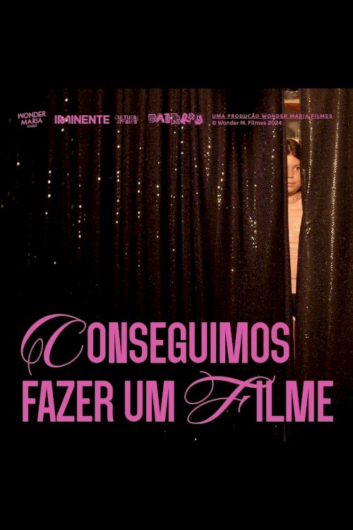 Conseguimos Fazer Um Filme Conseguimos Fazer Um Filme