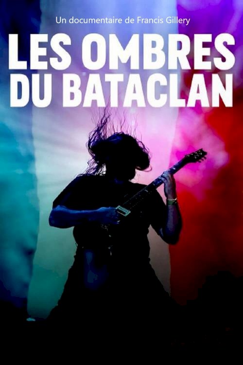 Les ombres du Bataclan Les ombres du Bataclan