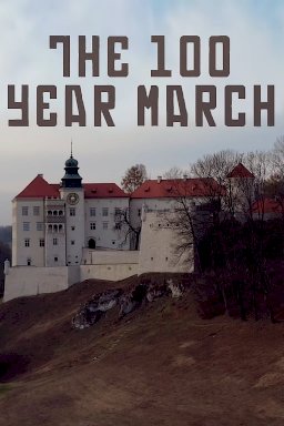 The 100 Year March The 100 Year March