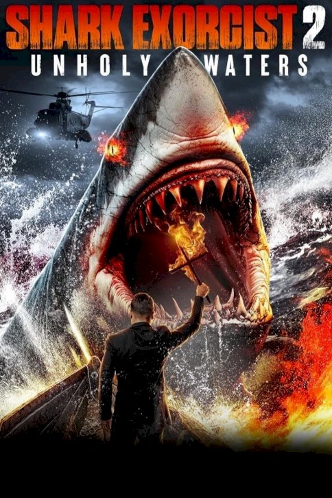 Shark Exorcist 2: Unholy Waters Shark Exorcist 2: Unholy Waters