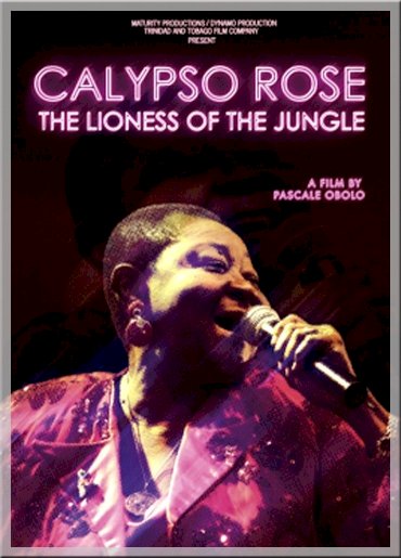 Calypso Rose: The Lioness of the Jungle Calypso Rose: The Lioness of the Jungle