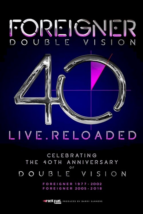 Foreigner - Double Vision 40 Live.Reloaded Foreigner - Double Vision 40 Live.Reloaded
