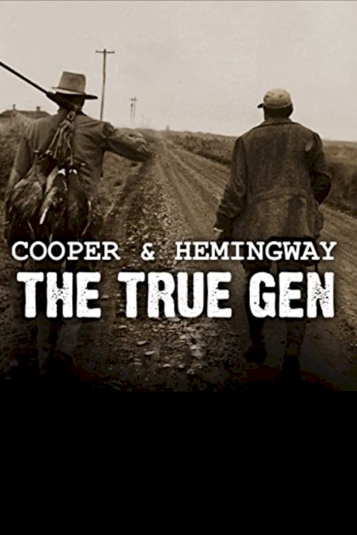 Cooper and Hemingway: The True Gen Cooper and Hemingway: The True Gen
