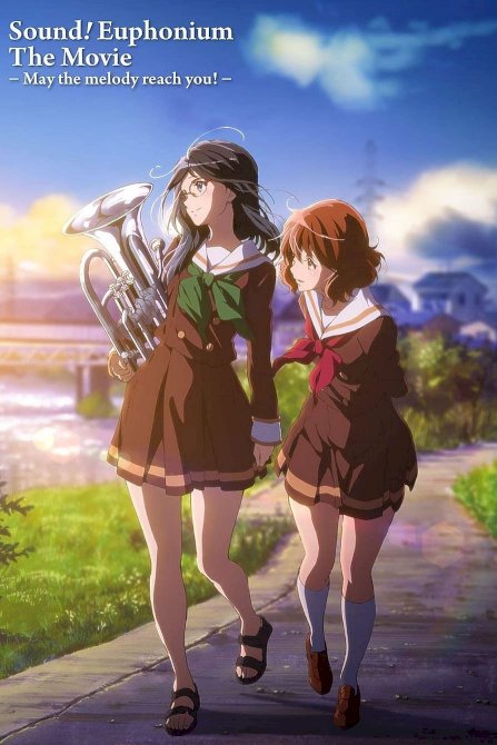 Sound! Euphonium the Movie – May the Melody Reach You! Sound! Euphonium the Movie – May the Melody Reach You!