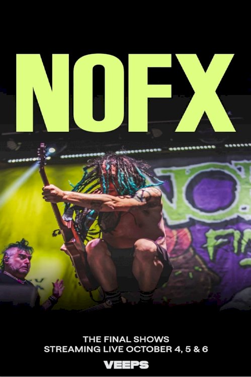 NOFX: The Final Performances Ever NOFX: The Final Performances Ever