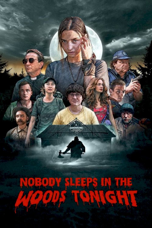 Nobody Sleeps in the Woods Tonight Nobody Sleeps in the Woods Tonight