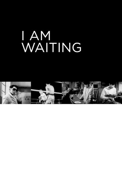 I Am Waiting I Am Waiting