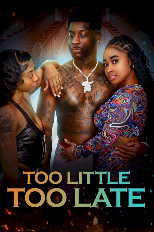 Too Little Too Late Too Little Too Late