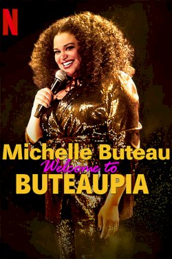 Michelle Buteau: Welcome to Buteaupia Michelle Buteau: Welcome to Buteaupia