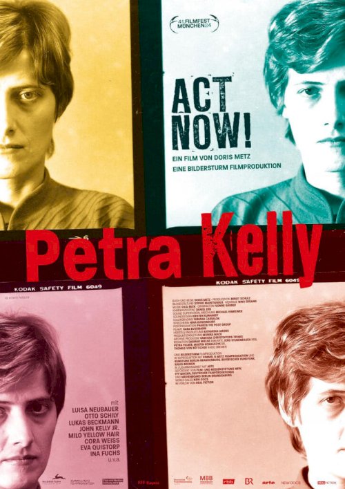 Petra Kelly - Act Now! Petra Kelly - Act Now!