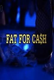 Fat for Cash Fat for Cash