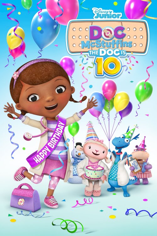 Doc McStuffins: The Doc Is 10! Doc McStuffins: The Doc Is 10!