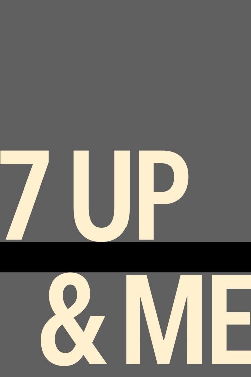7 Up & Me 7 Up & Me