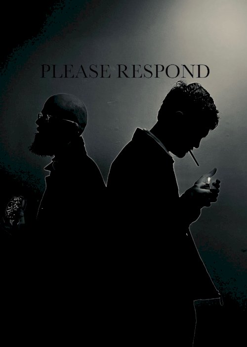 Please Respond Please Respond