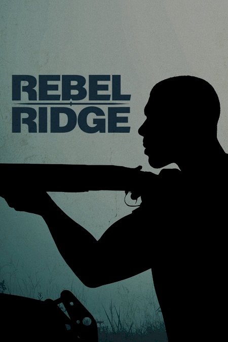 Rebel Ridge Rebel Ridge