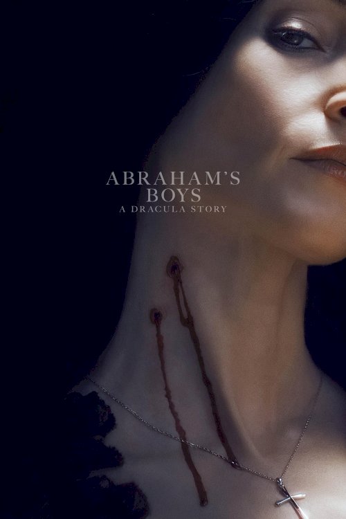 Abraham's Boys: A Dracula Story Abraham's Boys: A Dracula Story