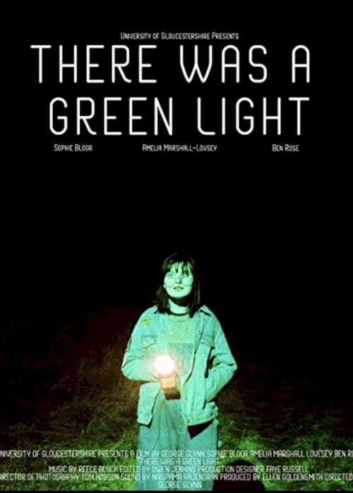There Was A Green Light There Was A Green Light