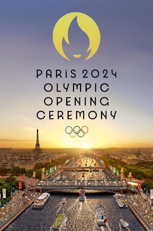 Paris 2024 Olympic Opening Ceremony Paris 2024 Olympic Opening Ceremony