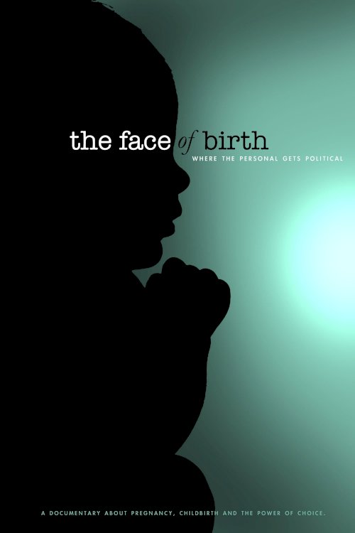 The Face of Birth The Face of Birth
