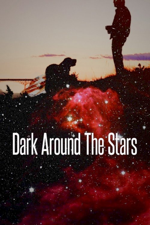 Dark Around the Stars Dark Around the Stars