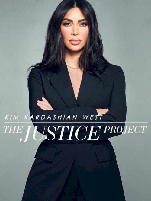 Kim Kardashian West: The Justice Project Kim Kardashian West: The Justice Project