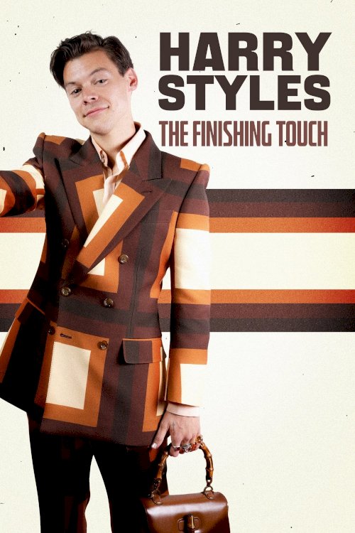 Harry Styles: The Finishing Touch Harry Styles: The Finishing Touch