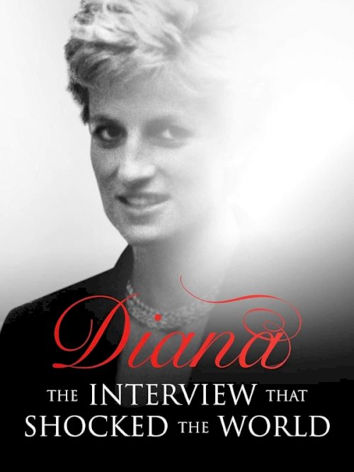 Diana: The Interview that Shocked the World Diana: The Interview that Shocked the World