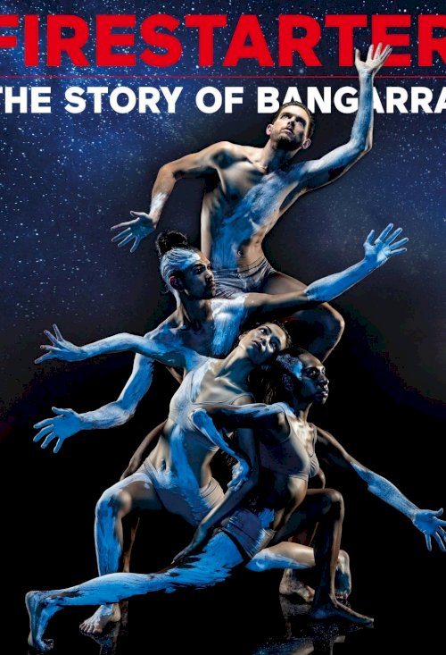 Firestarter: The Story of Bangarra Firestarter: The Story of Bangarra