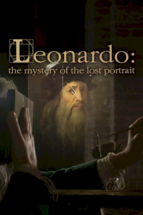 Leonardo: The Mystery of the Lost Portrait Leonardo: The Mystery of the Lost Portrait