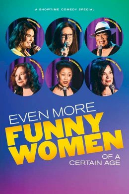 Even More Funny Women of a Certain Age
