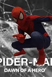 Spider-Man: Dawn of a Hero Spider-Man: Dawn of a Hero