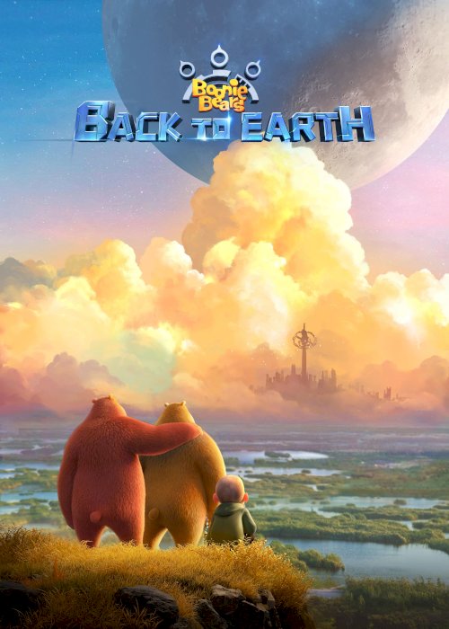 Boonie Bears: Back to Earth Boonie Bears: Back to Earth