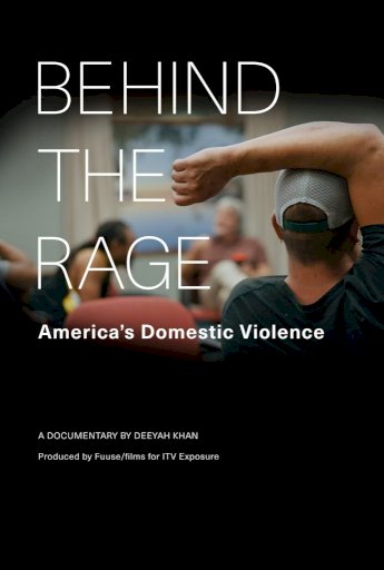 Behind the Rage: America's Domestic Violence Behind the Rage: America's Domestic Violence