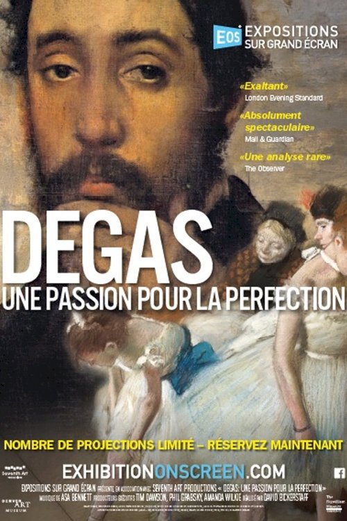 Degas: Passion for Perfection Degas: Passion for Perfection