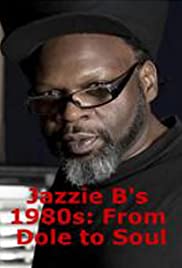 Jazzie B's 1980s: From Dole to Soul Jazzie B's 1980s: From Dole to Soul