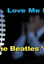 Love Me Do: The Beatles '62 Love Me Do: The Beatles '62