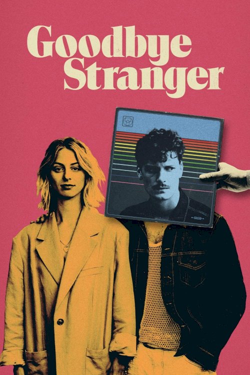Goodbye Stranger Goodbye Stranger
