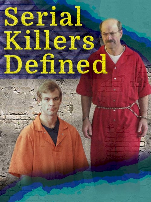 Serial Killers Defined Serial Killers Defined