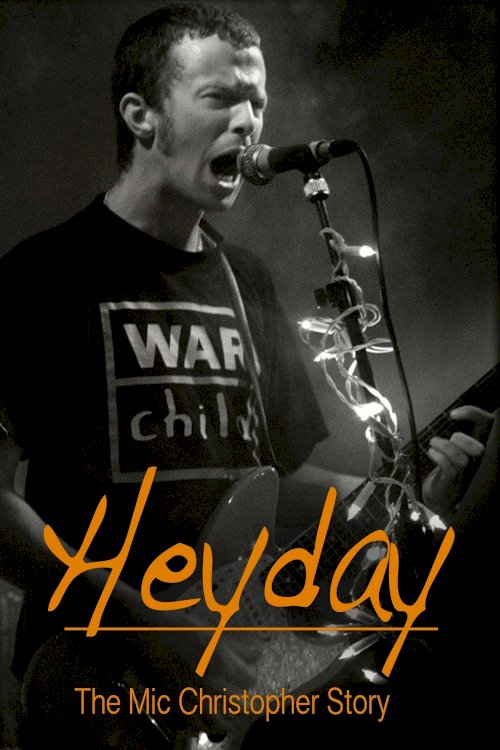 Heyday - The Mic Christopher Story Heyday - The Mic Christopher Story