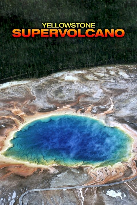 Yellowstone Supervolcano Yellowstone Supervolcano