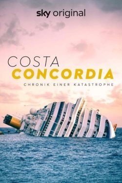 Costa Concordia: Chronicle of a Disaster Costa Concordia: Chronicle of a Disaster