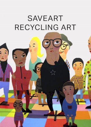 Saveart: Recycling Art Saveart: Recycling Art